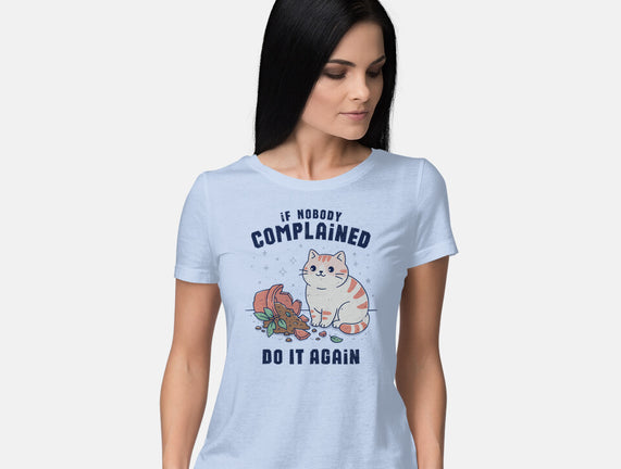 If Nobody Complained Do It Again