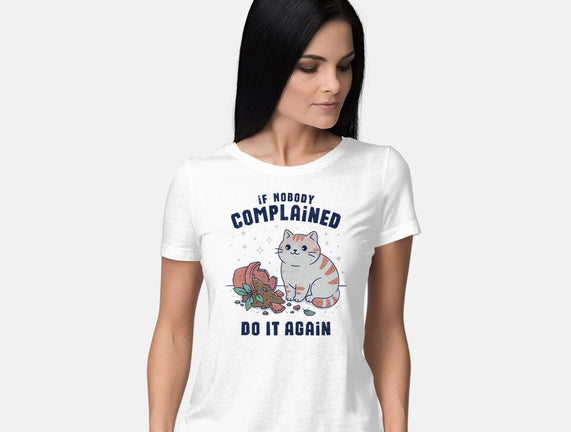 If Nobody Complained Do It Again