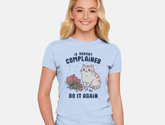 If Nobody Complained Do It Again