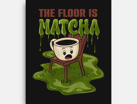The Floor Is Matcha