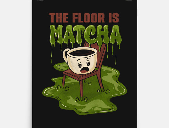 The Floor Is Matcha