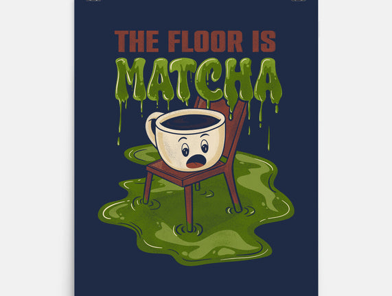 The Floor Is Matcha