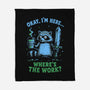 Where's The Work-None-Fleece-Blanket-Diego Gurgell