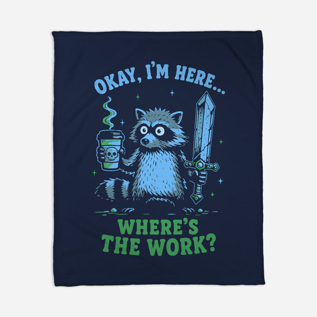 Where's The Work-None-Fleece-Blanket-Diego Gurgell