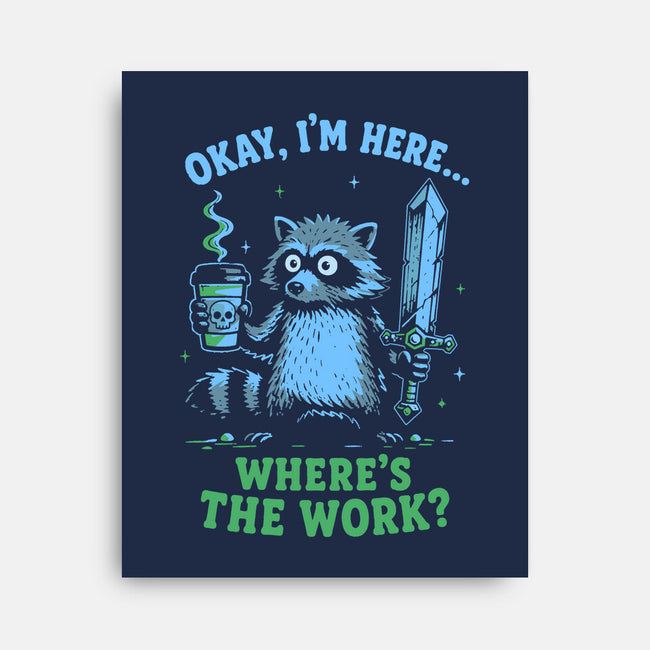 Where's The Work-None-Stretched-Canvas-Diego Gurgell