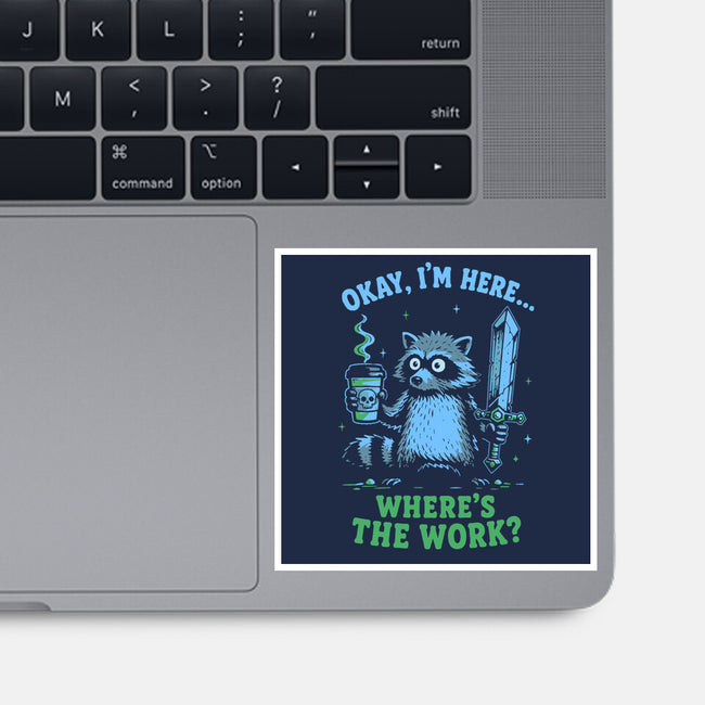 Where's The Work-None-Glossy-Sticker-Diego Gurgell