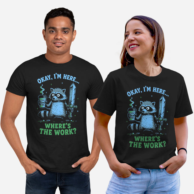 Where's The Work-Unisex-Basic-Tee-Diego Gurgell