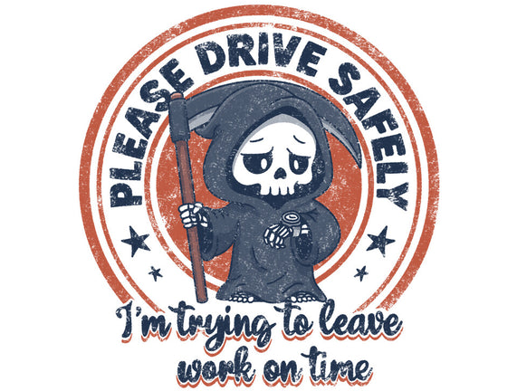 Please Drive Safely