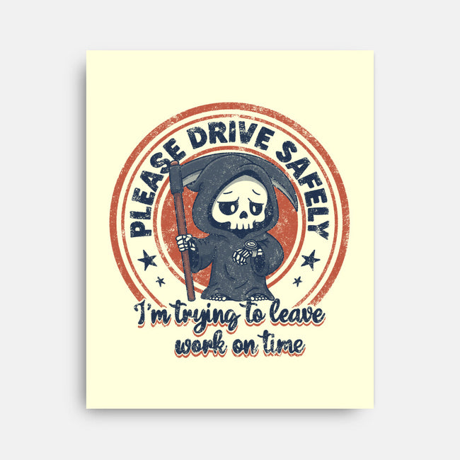 Please Drive Safely-None-Stretched-Canvas-Loobs