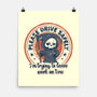 Please Drive Safely-None-Matte-Poster-Loobs