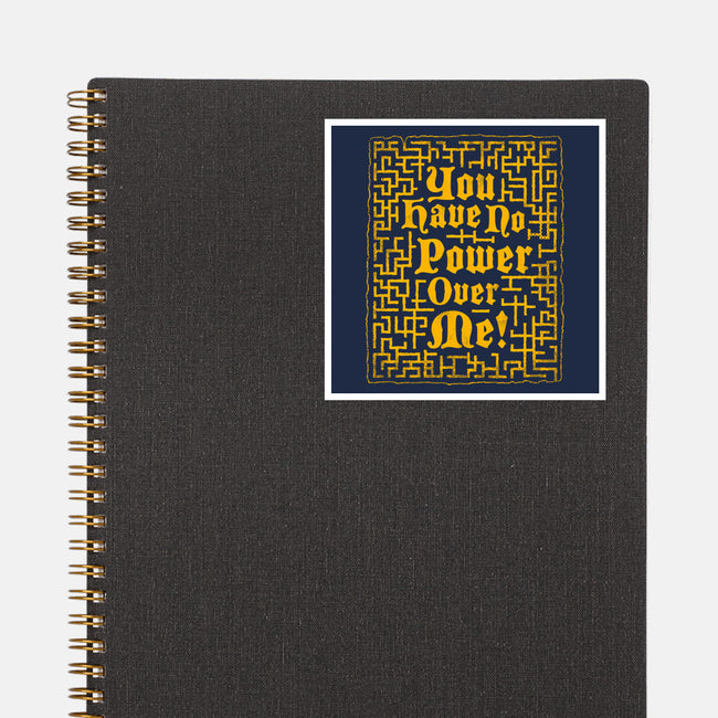You Have No Power Over Me-None-Glossy-Sticker-Nemons