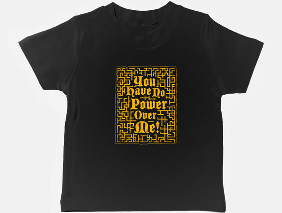 You Have No Power Over Me