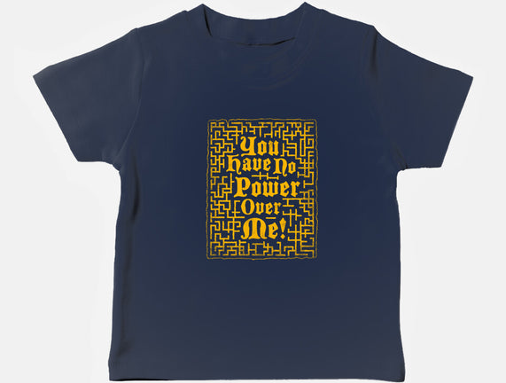 You Have No Power Over Me