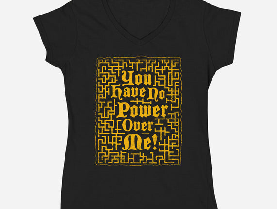 You Have No Power Over Me