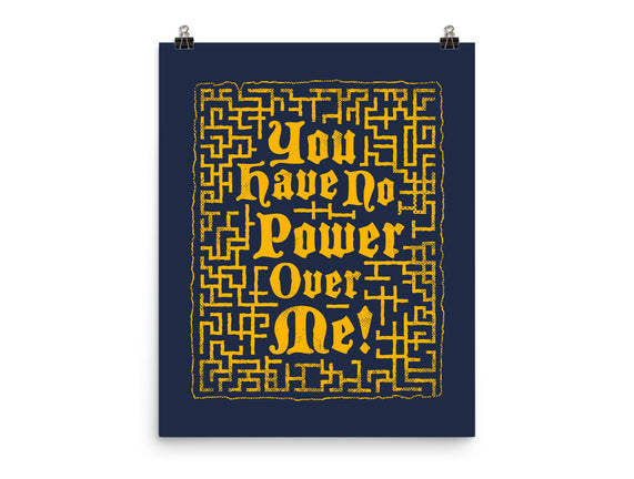 You Have No Power Over Me