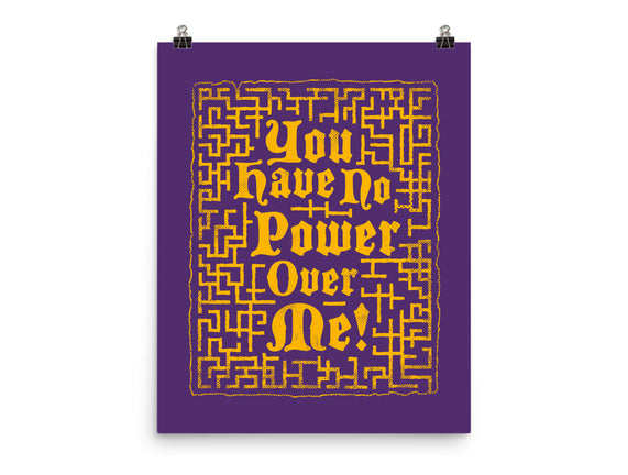 You Have No Power Over Me