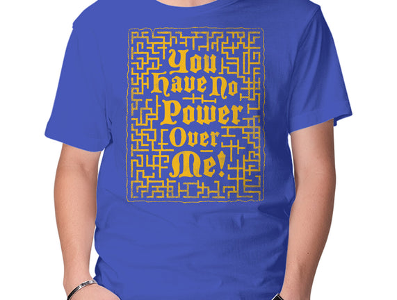 You Have No Power Over Me
