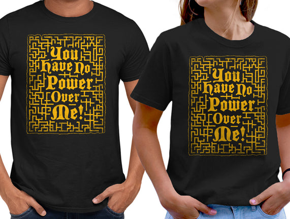 You Have No Power Over Me