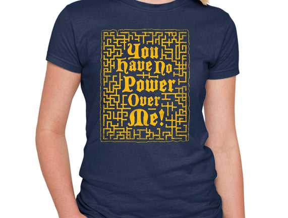 You Have No Power Over Me
