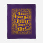 You Have No Power Over Me-None-Fleece-Blanket-Nemons