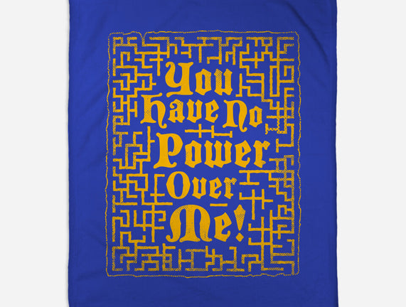 You Have No Power Over Me