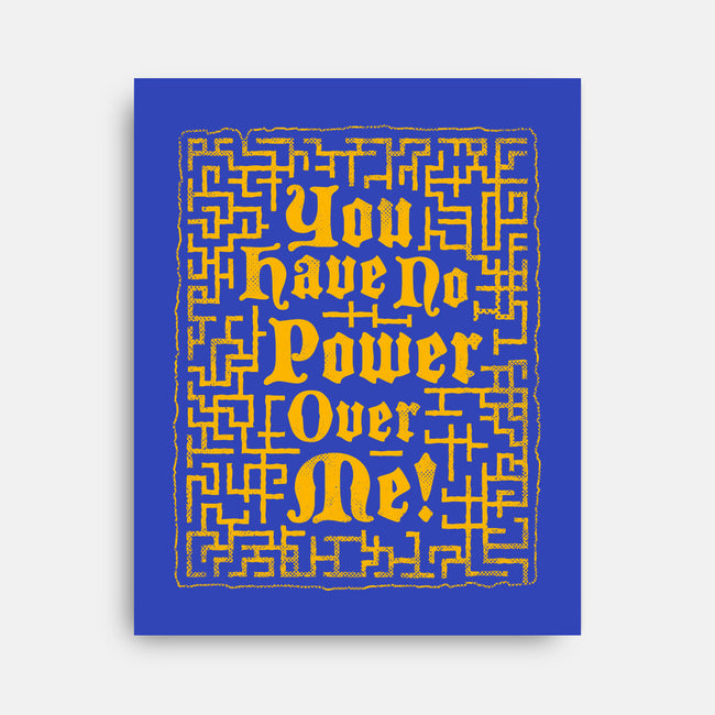 You Have No Power Over Me-None-Stretched-Canvas-Nemons