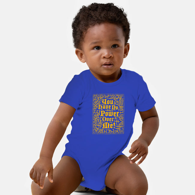 You Have No Power Over Me-Baby-Basic-Onesie-Nemons