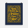 You Have No Power Over Me-None-Matte-Poster-Nemons