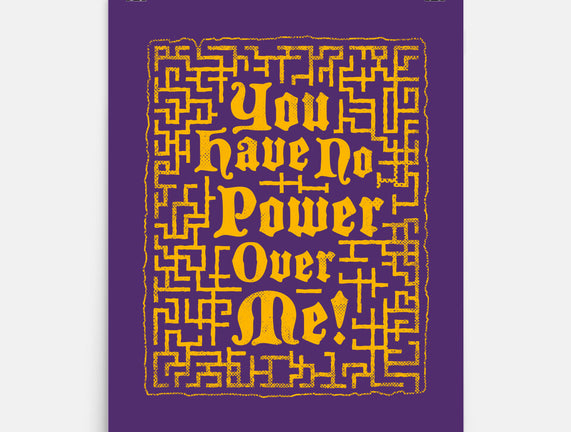 You Have No Power Over Me