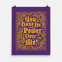 You Have No Power Over Me-None-Matte-Poster-Nemons
