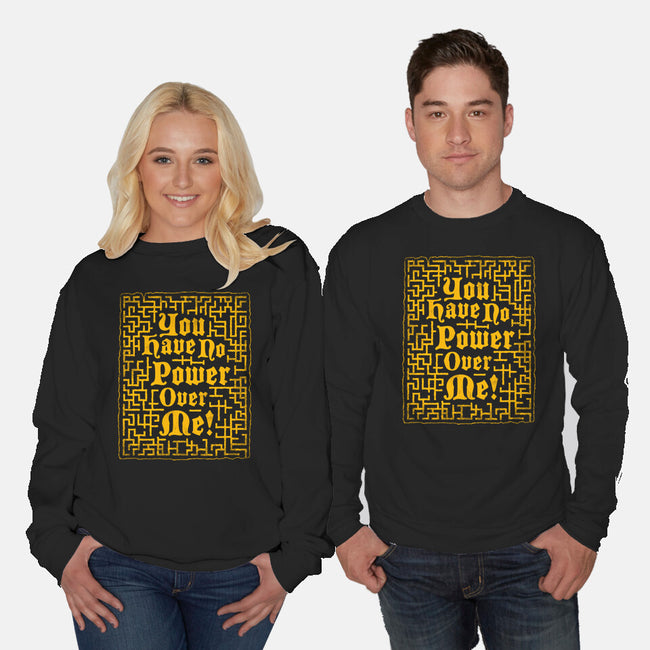 You Have No Power Over Me-Unisex-Crew Neck-Sweatshirt-Nemons