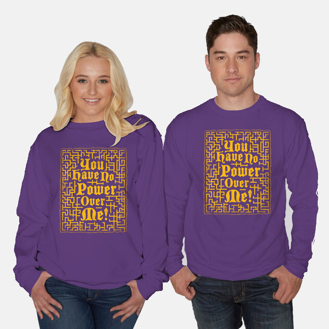 You Have No Power Over Me-Unisex-Crew Neck-Sweatshirt-Nemons