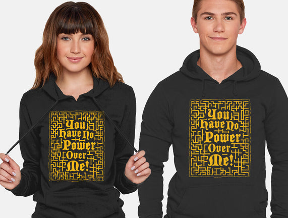 You Have No Power Over Me
