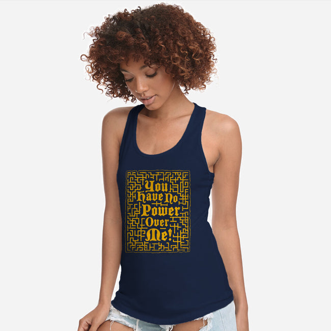 You Have No Power Over Me-Womens-Racerback-Tank-Nemons