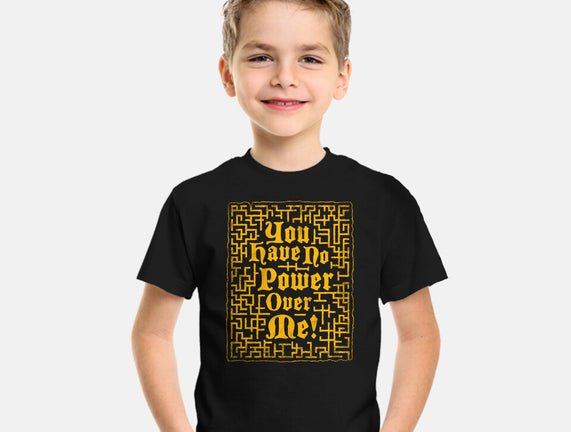 You Have No Power Over Me