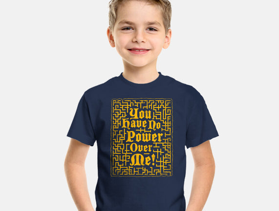 You Have No Power Over Me