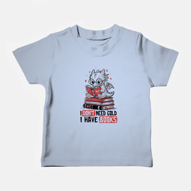 I Don't Need Gold I Have Books-Baby-Basic-Tee-koalastudio