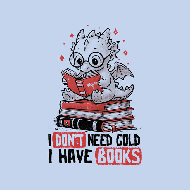I Don't Need Gold I Have Books-Mens-Long Sleeved-Tee-koalastudio