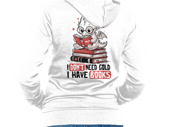 I Don't Need Gold I Have Books