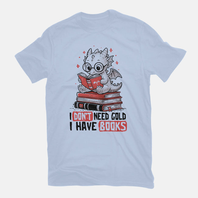 I Don't Need Gold I Have Books-Mens-Basic-Tee-koalastudio
