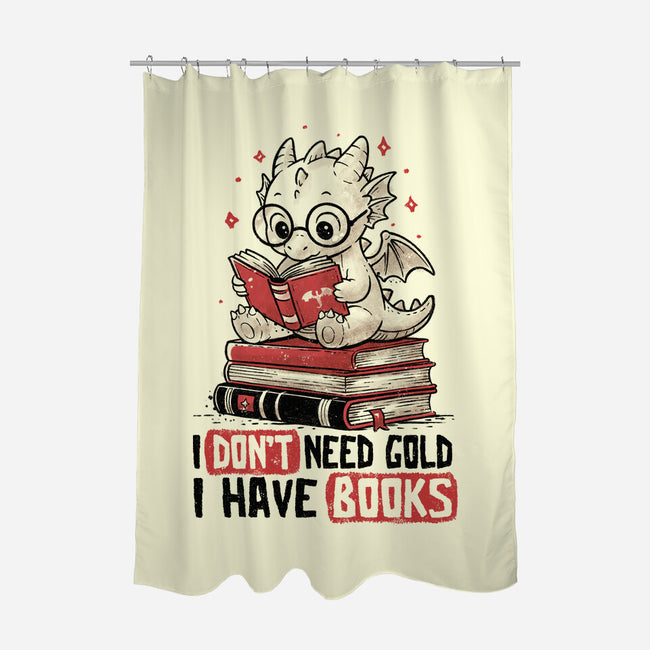 I Don't Need Gold I Have Books-None-Polyester-Shower Curtain-koalastudio