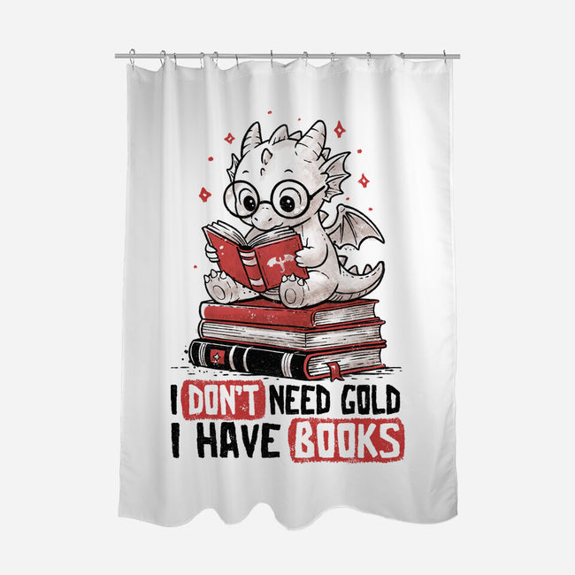 I Don't Need Gold I Have Books-None-Polyester-Shower Curtain-koalastudio
