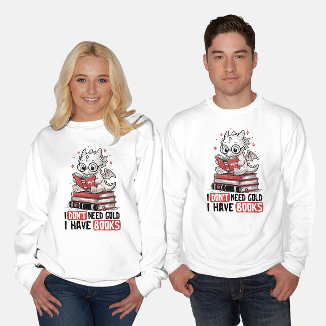 I Don't Need Gold I Have Books-Unisex-Crew Neck-Sweatshirt-koalastudio