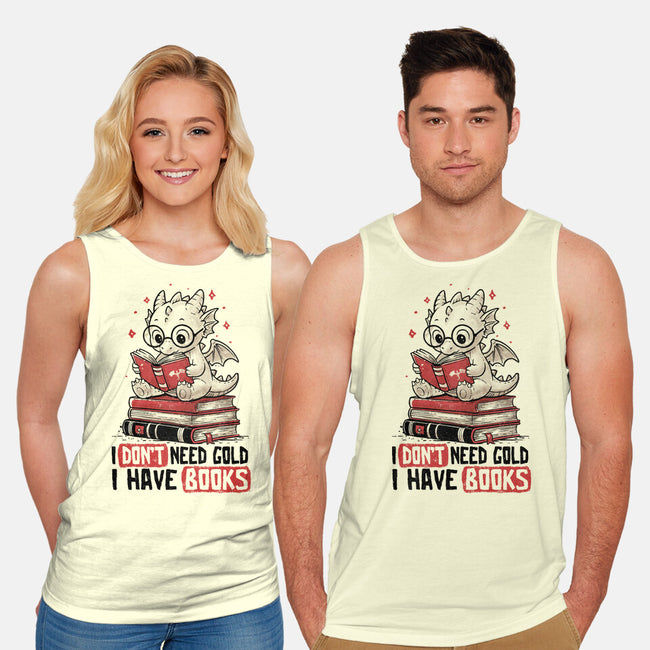 I Don't Need Gold I Have Books-Unisex-Basic-Tank-koalastudio
