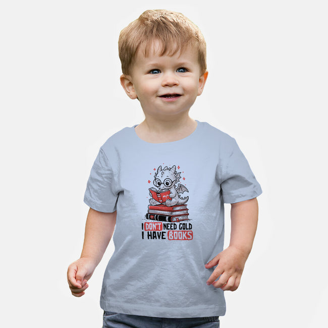 I Don't Need Gold I Have Books-Baby-Basic-Tee-koalastudio