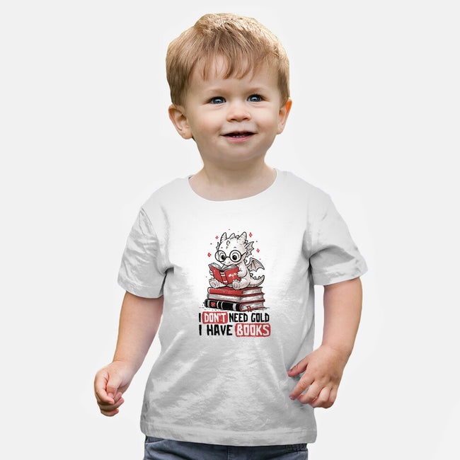 I Don't Need Gold I Have Books-Baby-Basic-Tee-koalastudio