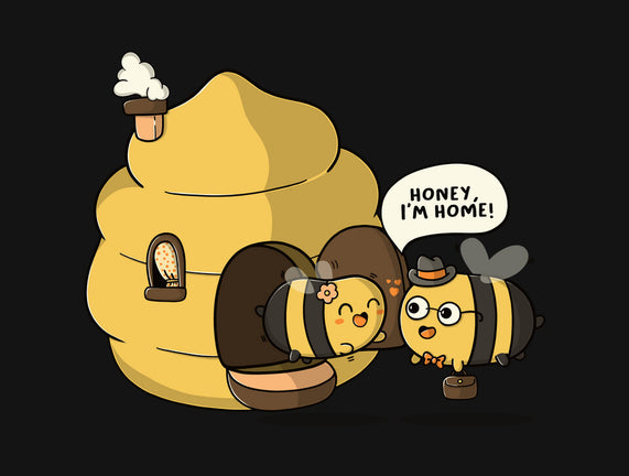 Honey I'm Home