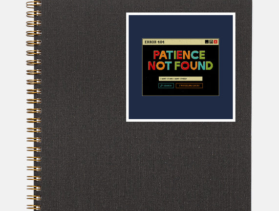 Patience Not Found