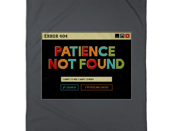 Patience Not Found