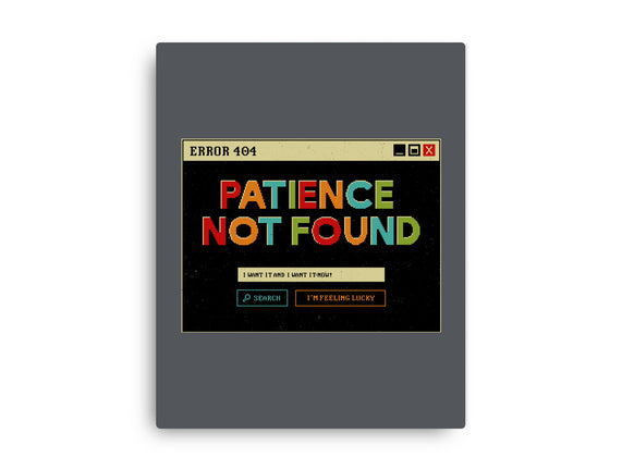 Patience Not Found